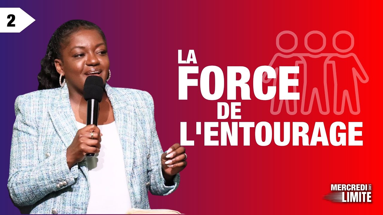 La force de l'entourage | Pst. Nadine Kabuya | Mercredi 3 Mai 2023