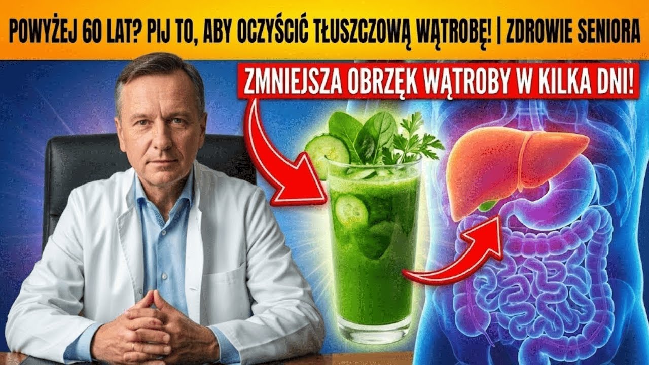 SENIORZY, Wypij To, Aby Oczyścić Wątrobę Z Tłuszczu