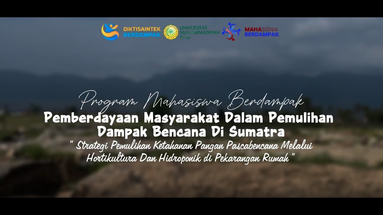 PMB : Strategi Pemulihan Ketahanan Pangan Pascabencana melalui Hortikultura & Hidroponik