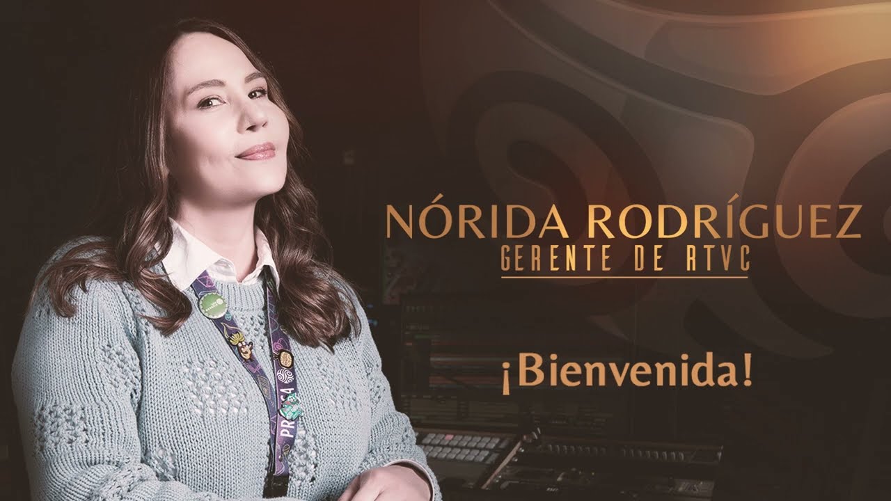 Biografía de Nórida Rodríguez, gerente de RTVC