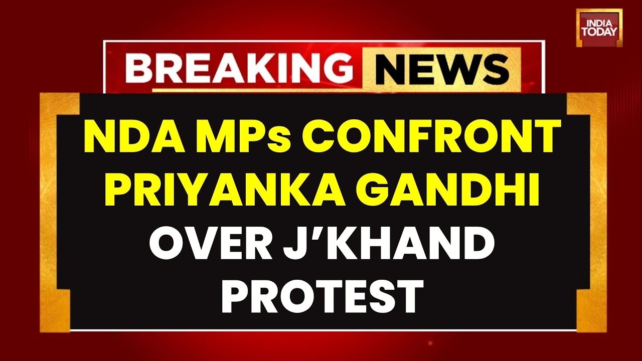 &ldquo;Rahul Gandhi, Shame!&rdquo; NDA MPs Confront Priyanka Gandhi Over Jharkhand Protest | India Today