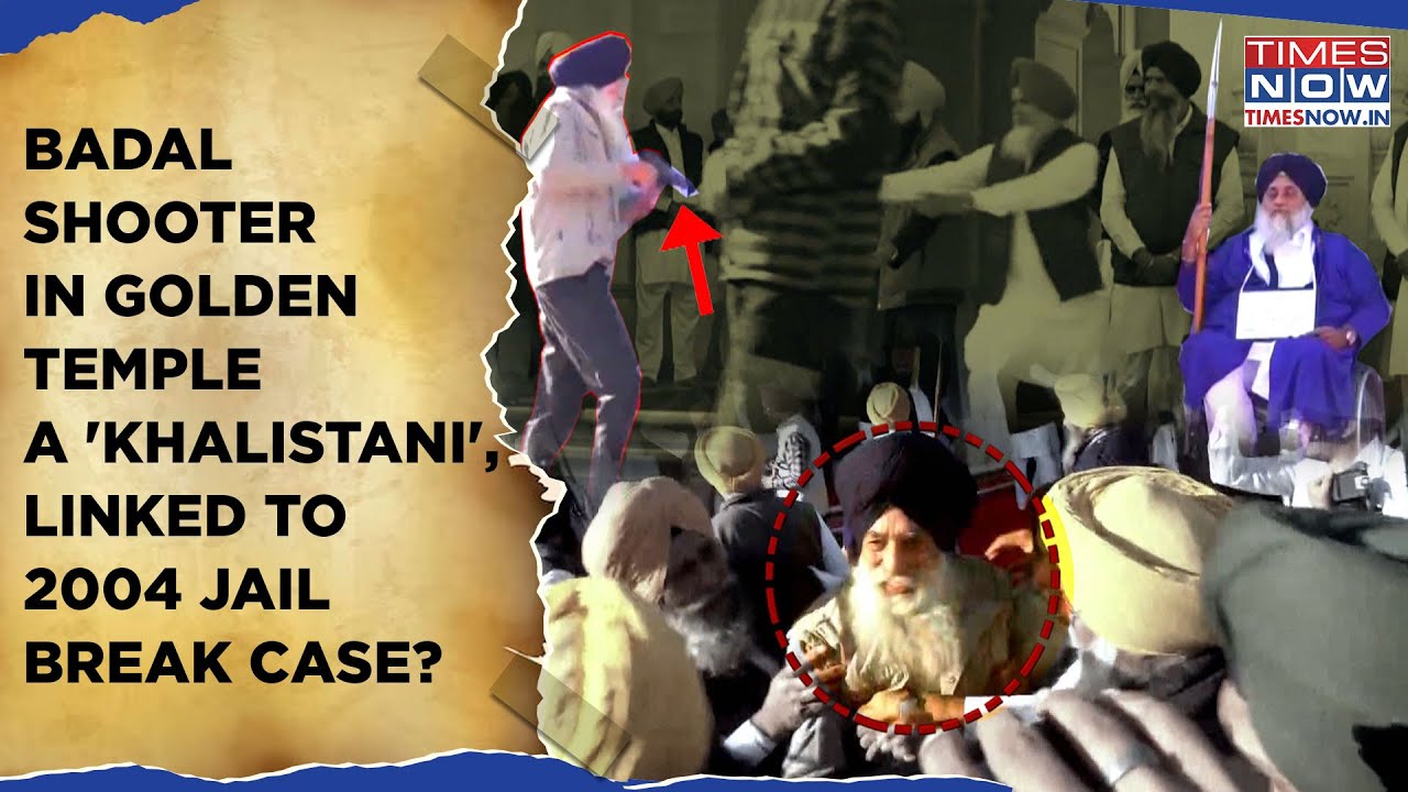 Sukhbir Badal Shot At In Golden Temple: Accused Narain Chaura Linked To Khalistani Babbar Khalsa?