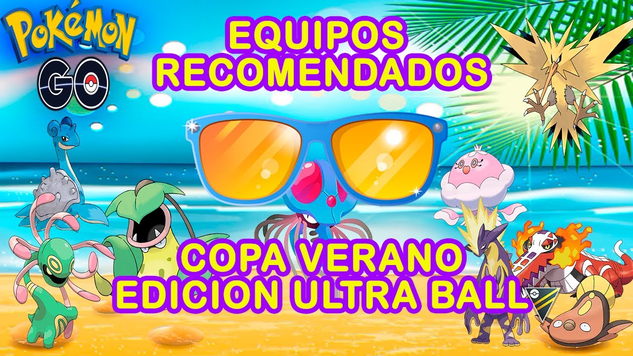 EQUIPOS RECOMENDADOS COPA VERANO EDICION ULTRA BALL