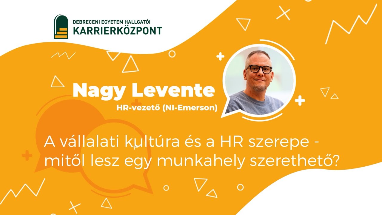 Karrieriskola - Nagy Levente - A vállalati kultúra és a HR szerepe
