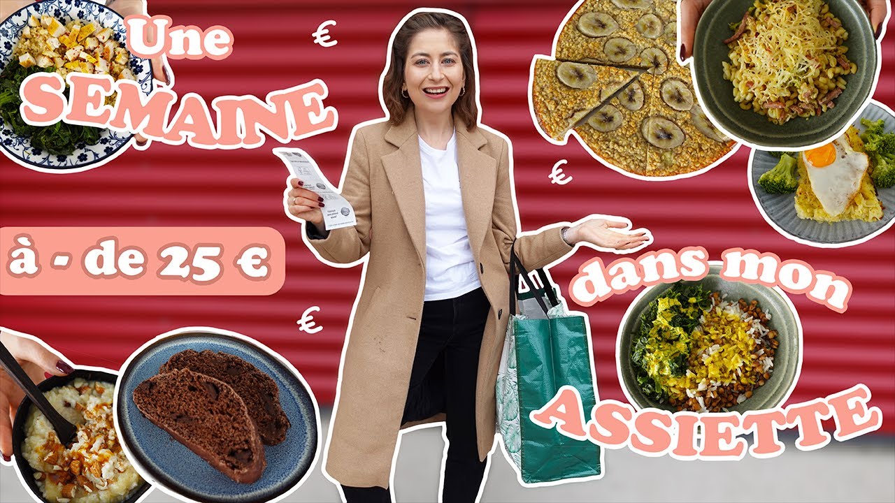 Une semaine dans mon assiette | SPECIAL PETIT BUDGET: 7 jours à moins de 25 € ‼️ & retour de courses