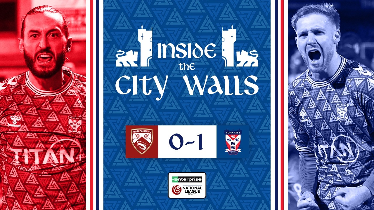 📹 Inside The City Walls | Morecambe 0-1 York City | 2025/26