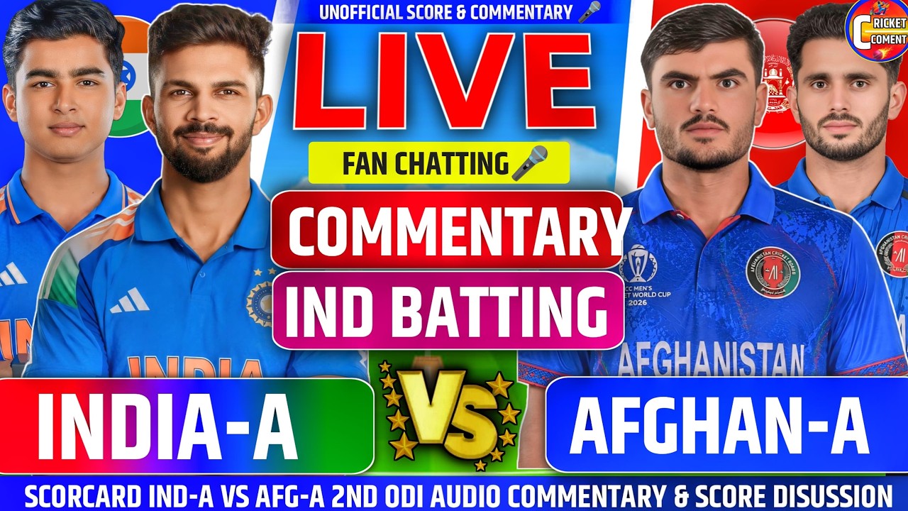 Focus on Audio Commentary IND-A VS AFG-A Hindi Audio Commentary & Score Updates