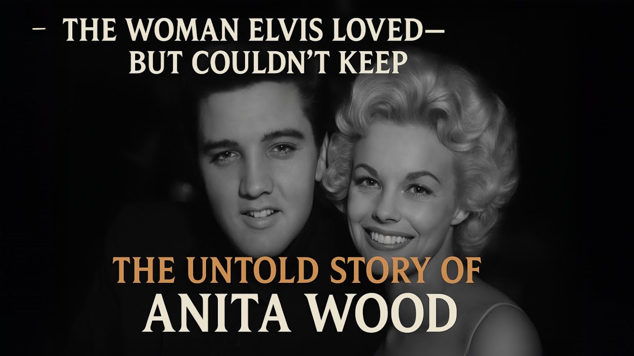 The Woman Elvis Loved—But Couldn’t Keep | The Untold Story of Anita Wood