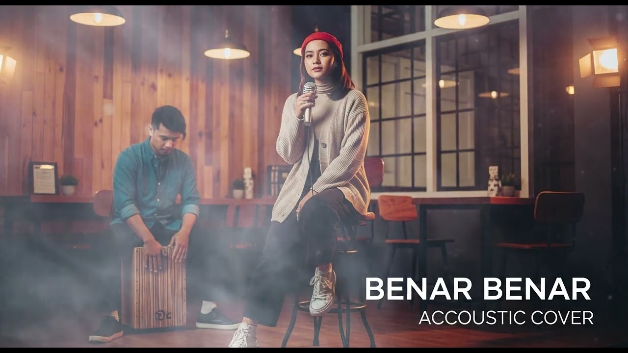 BENAR BENAR || ACCOUSTIC COVER