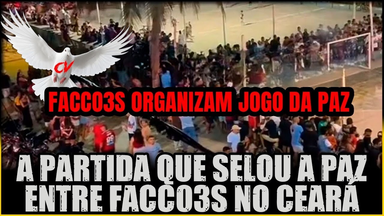 F4CÇÕ3S DO CEARÁ ORGANIZAM PARTIDA DE FUTEBOL PRA SELAR A PAZ