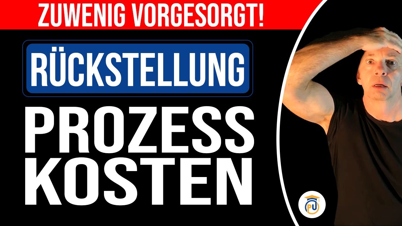 Zuwenig Rückstellung für Prozesskosten gebildet - Aufwand für Vorperioden benötigt | Jahresabschluss