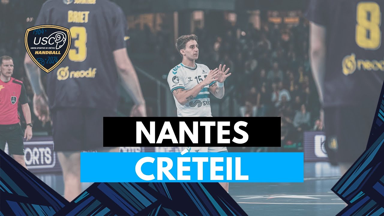 Nantes/Créteil (25-23), le résumé