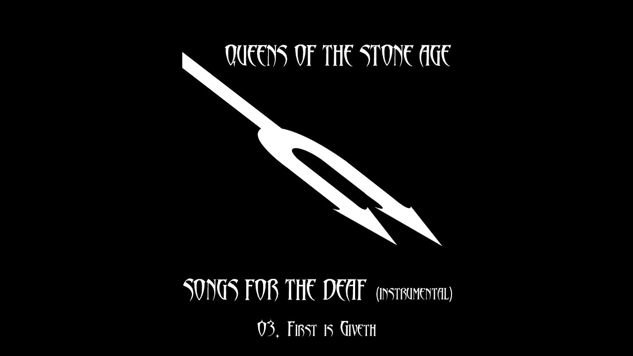 First is Giveth (Instrumental) - Queens of the Stone Age