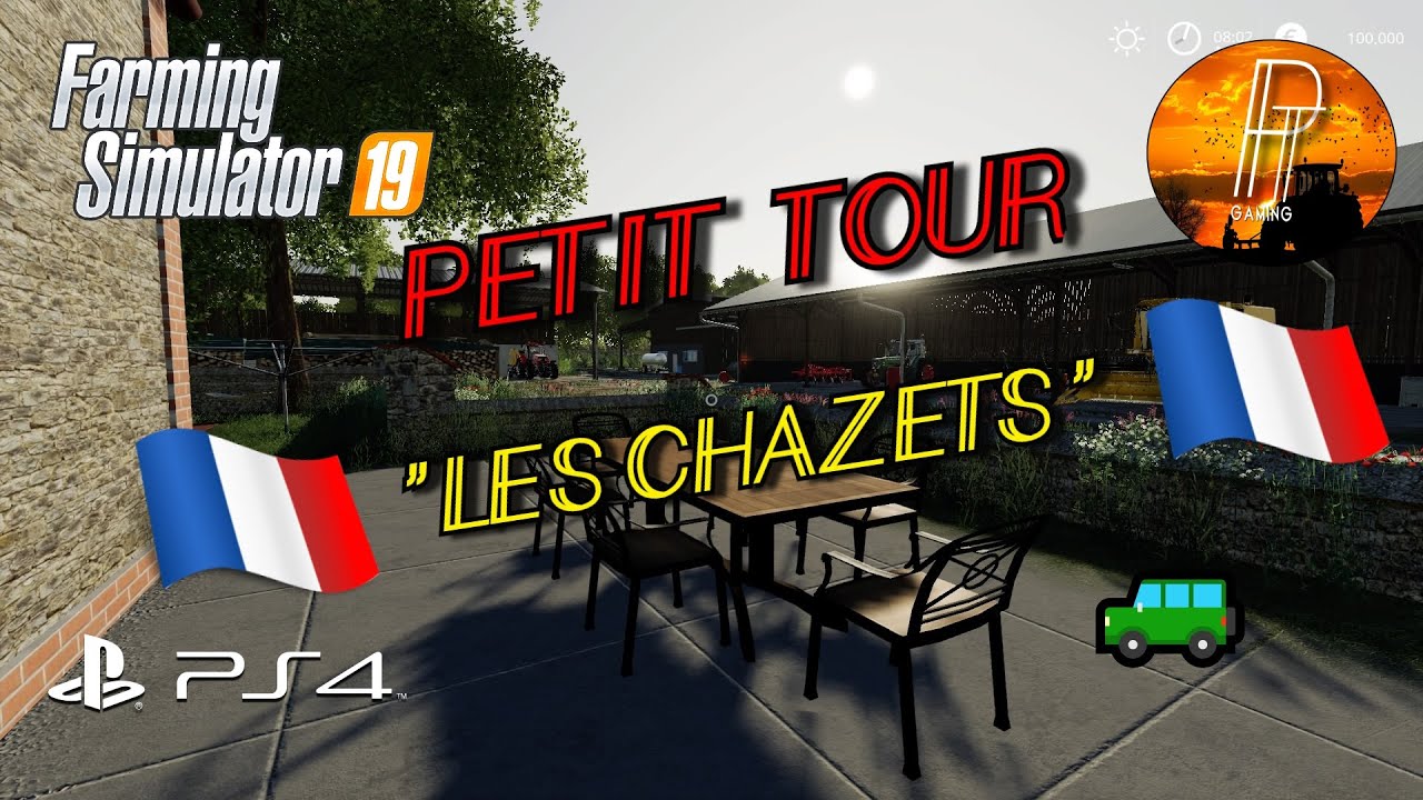 [PETIT TOUR FS19]  🇫🇷🚙LES CHAZETS 🚙🇫🇷[FARMING SIMULATOR 19] PS4 FR