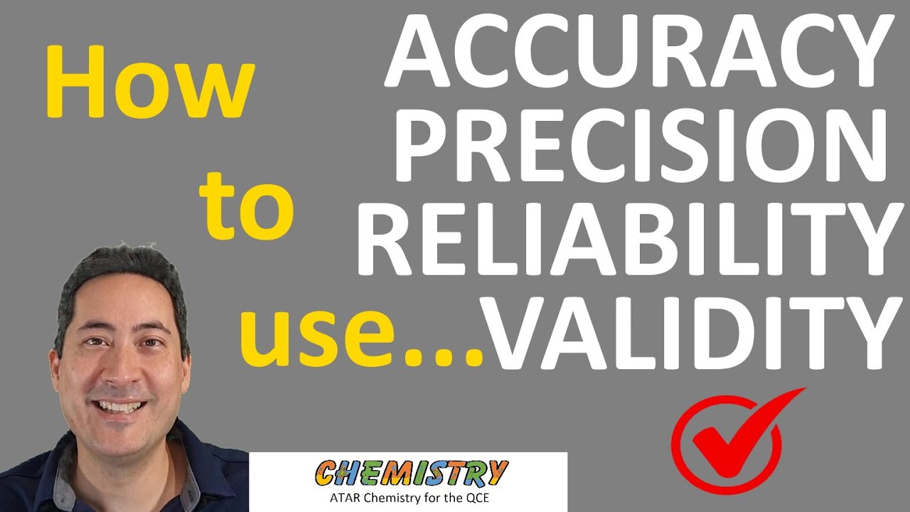 Accuracy, Precision, Reliability and Validity | ATAR Chemistry QCE | DT SE RI