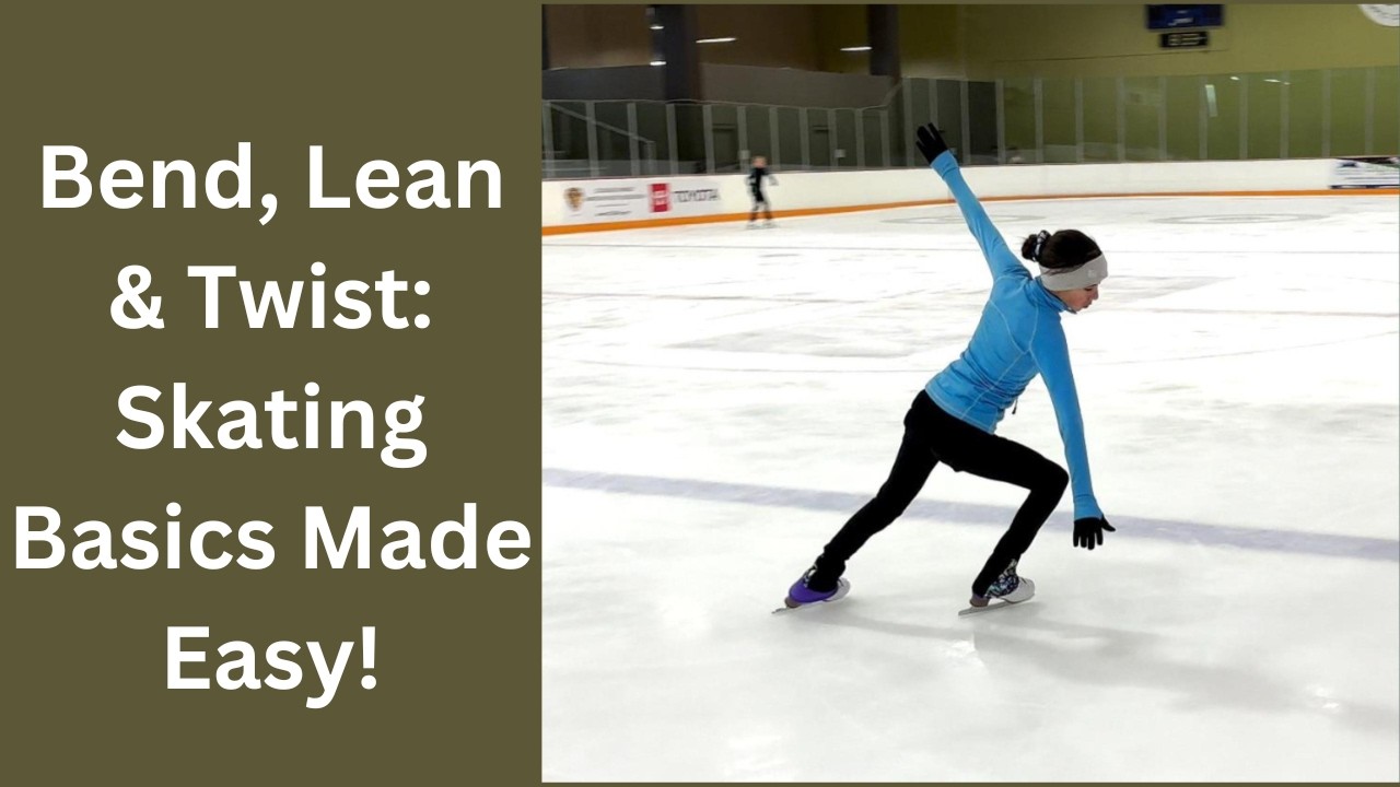 Master the Basics: Bend, Lean and Twist for Effortless Skating!