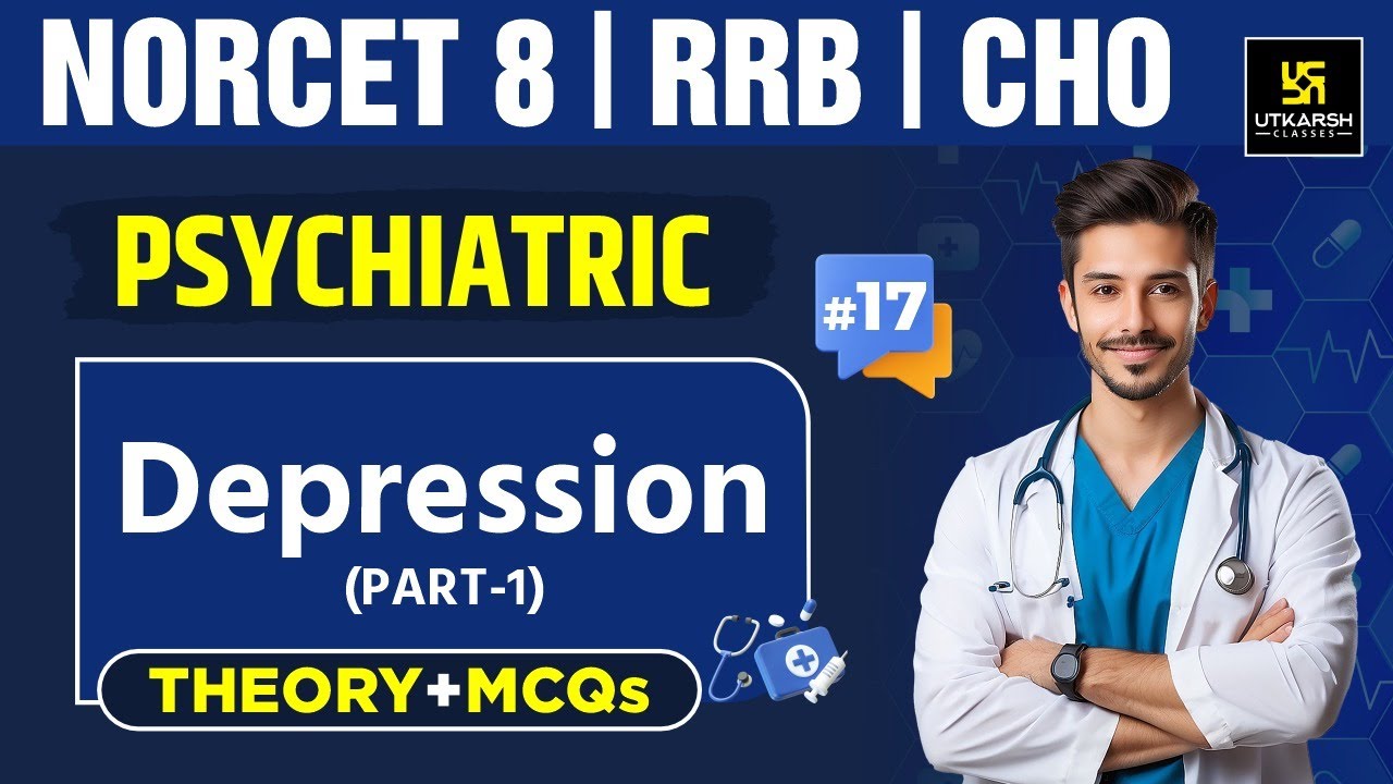 Psychiatric Nursing #17 | Depression | NORCET 8 & Other Nursing Exams | Amit Sir