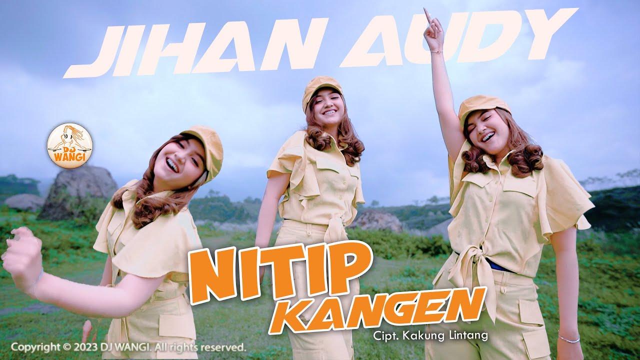 Dj Nitip Kangen - Jihan Audy (Official Music Video)
