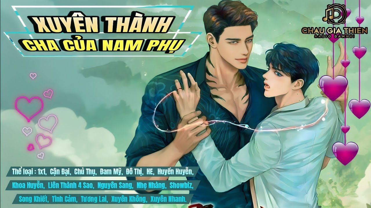 (TẬP 1) XUYÊN THÀNH CHA CỦA NAM PHỤ _ MC : THIÊN MINH | AUDIO ĐAM MỸ CHÂU GIA THIỆN