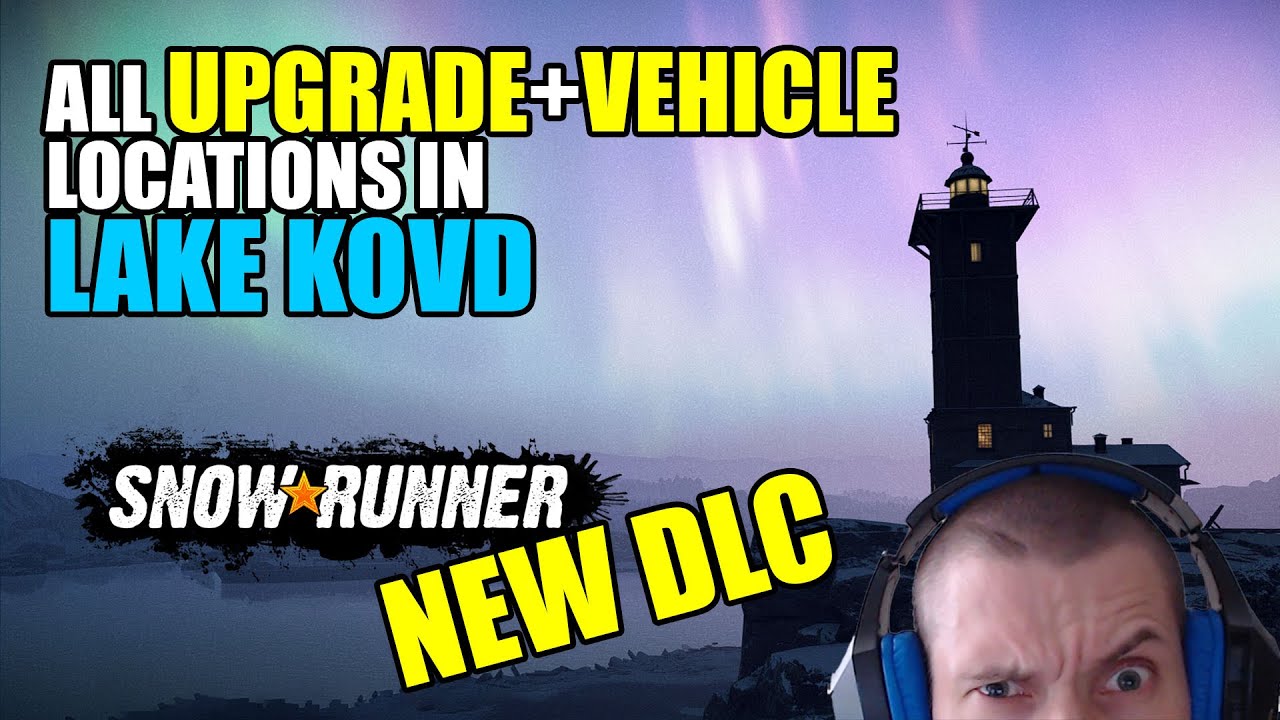 Snowrunner: все улучшения и местоположение транспорта на озере Ковд (новый DLC &laquo;Поиск и восстанов...
