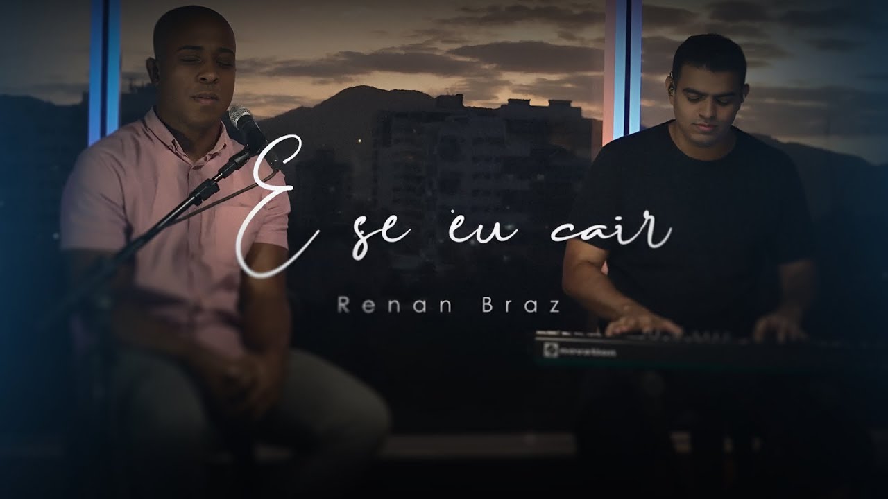 Renan Braz / E se eu cair ( Cover )