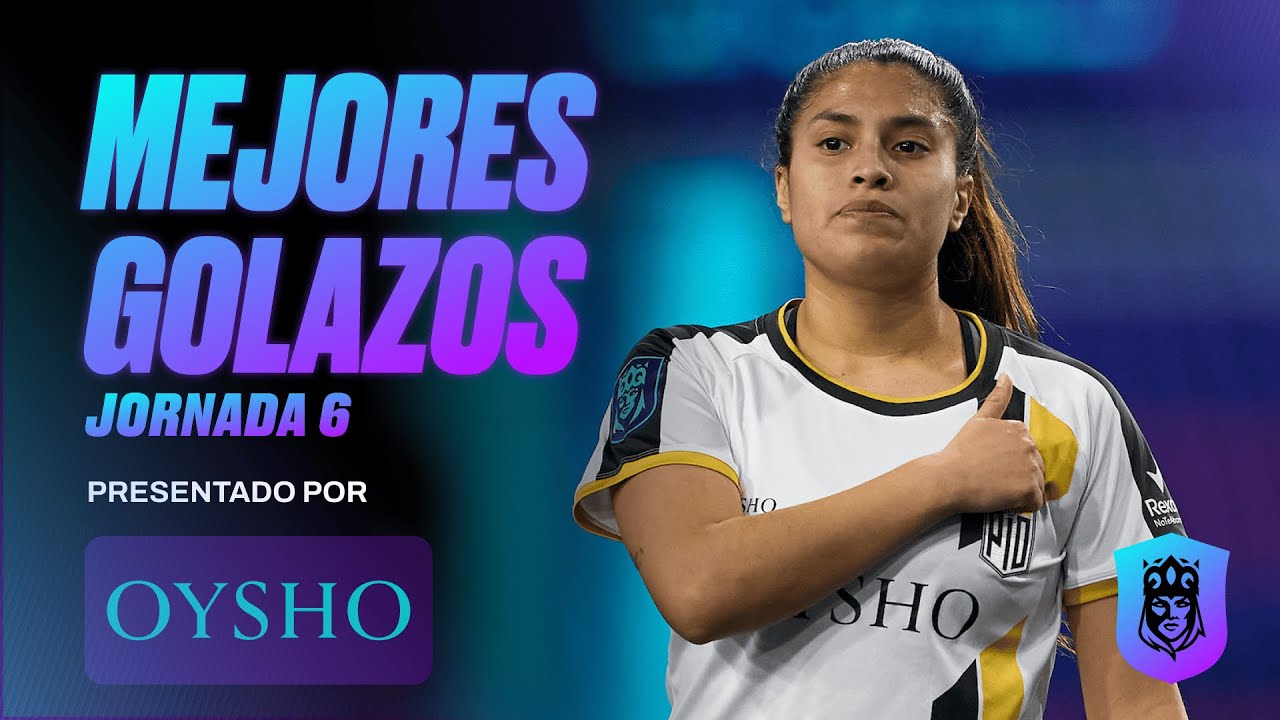 Los MEJORES GOLAZOS de la Jornada 6 de la QUEENS LEAGUE OYSHO