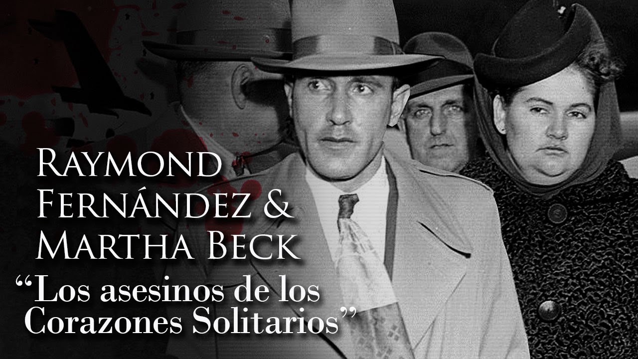 RAYMOND FERNÁNDEZ Y MARTHA BECK - 