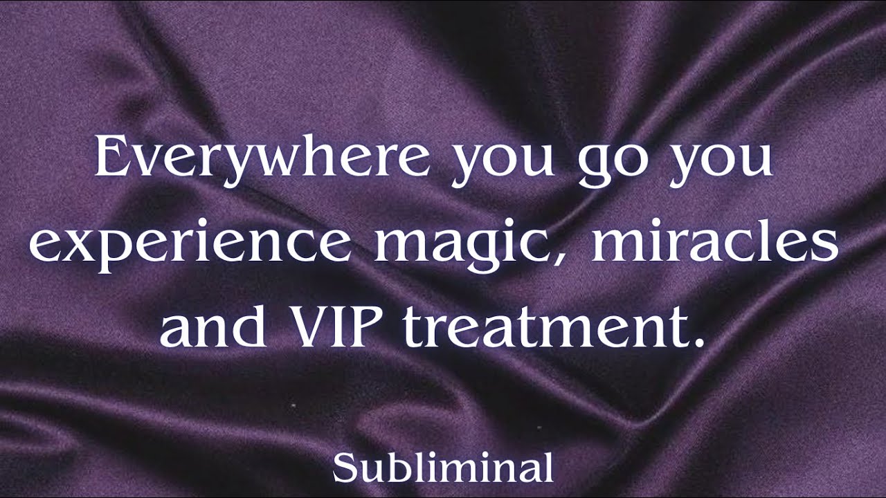everywhere you go you experience magic, miracles and VIP treatment.