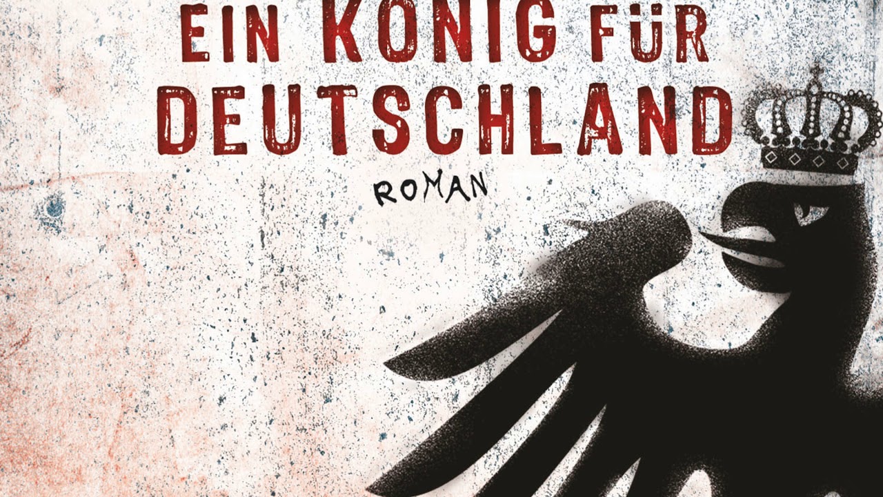 Andreas Eschbach - Ein König für Deutschland