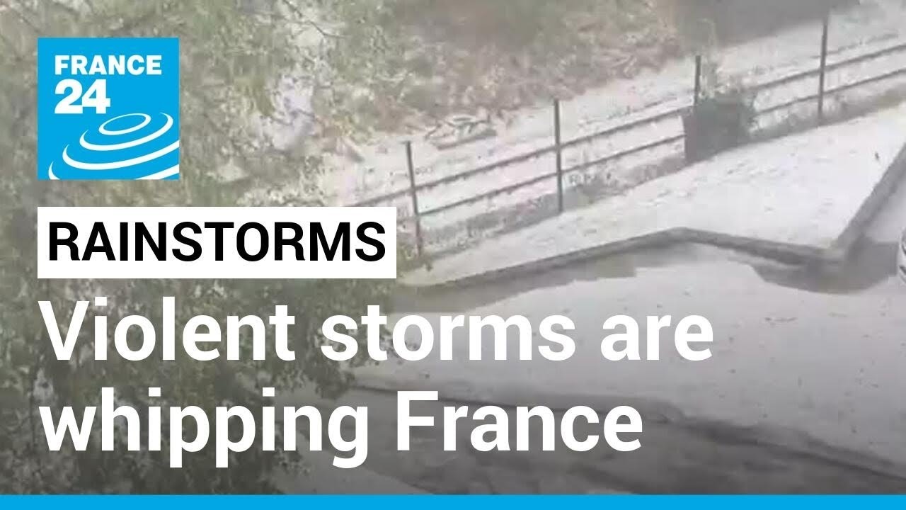 France rainstorms: After drought, violent storms are whipping France &bull; FRANCE 24 English