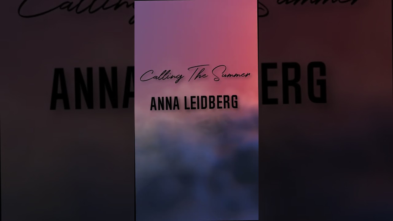Anna Leidberg - Calling Summer(Lounge, Piano, Music for Rest, Chillout, Study) 