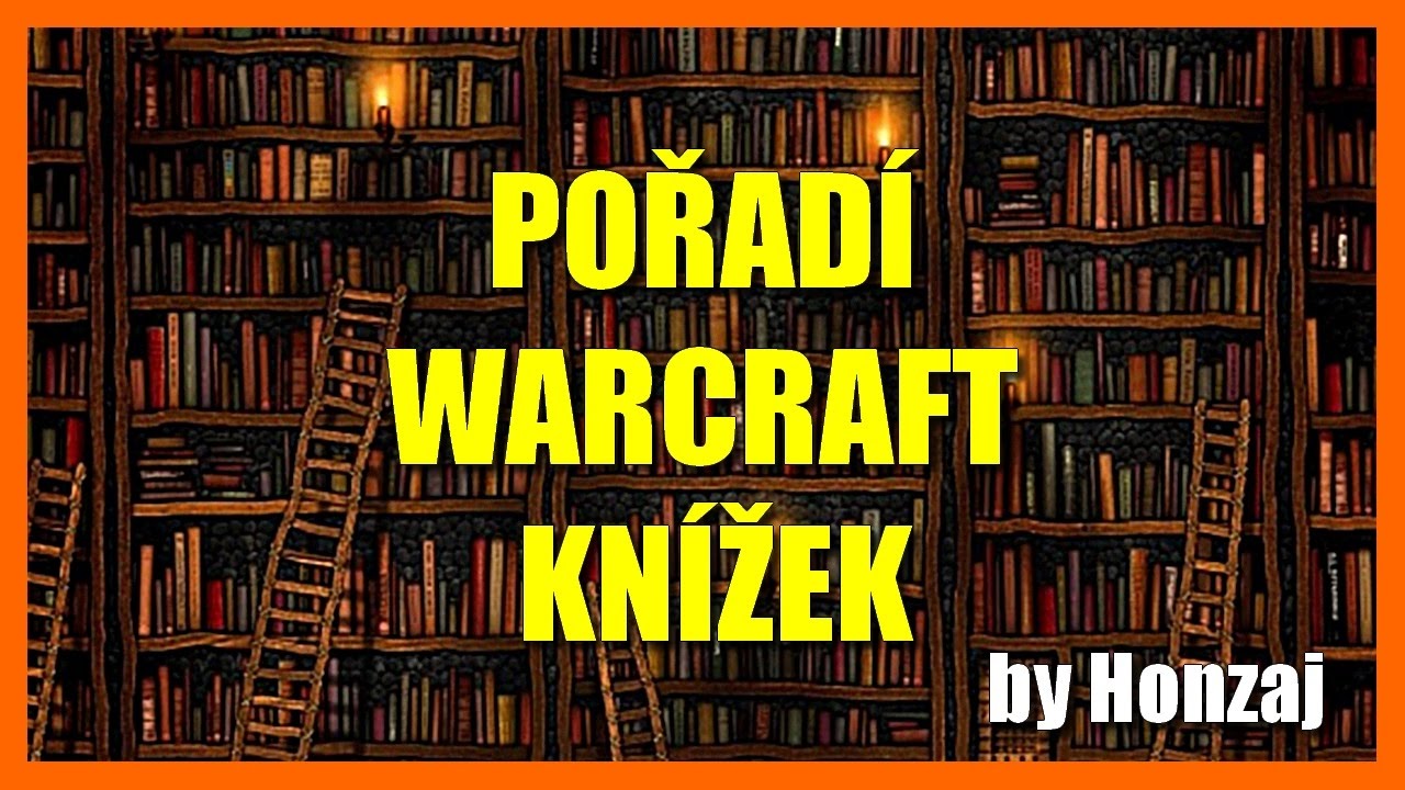 WoW LORE | Pořad&iacute; Warcraft Kn&iacute;žek