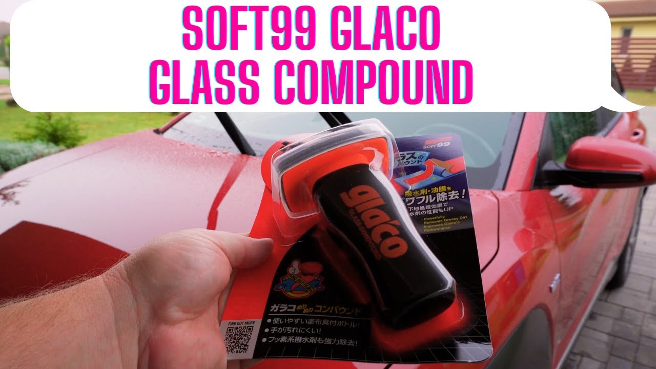 Abszolút tiszta szélvédő: Soft99 Glaco Glass Compound Roll On (szélvédő mélytisztító) teszt