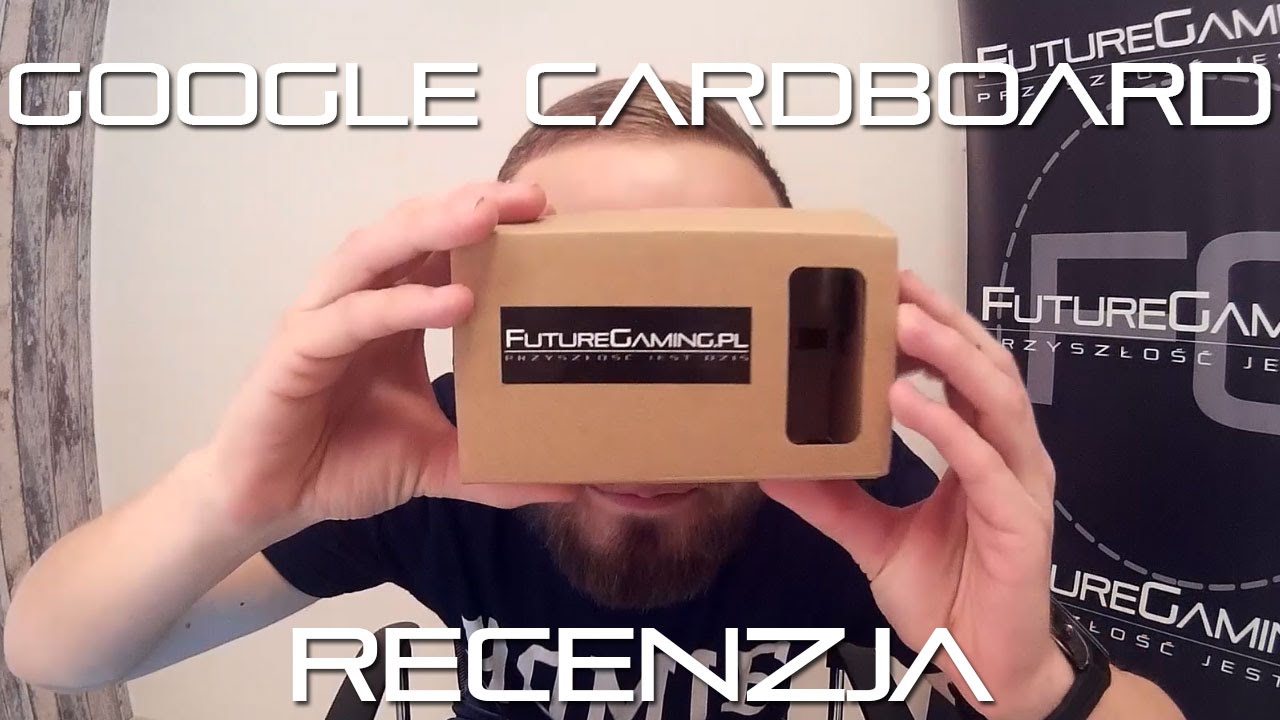 Google Cardboard - wirtualna rzeczywistość z kartonu - RECENZJA