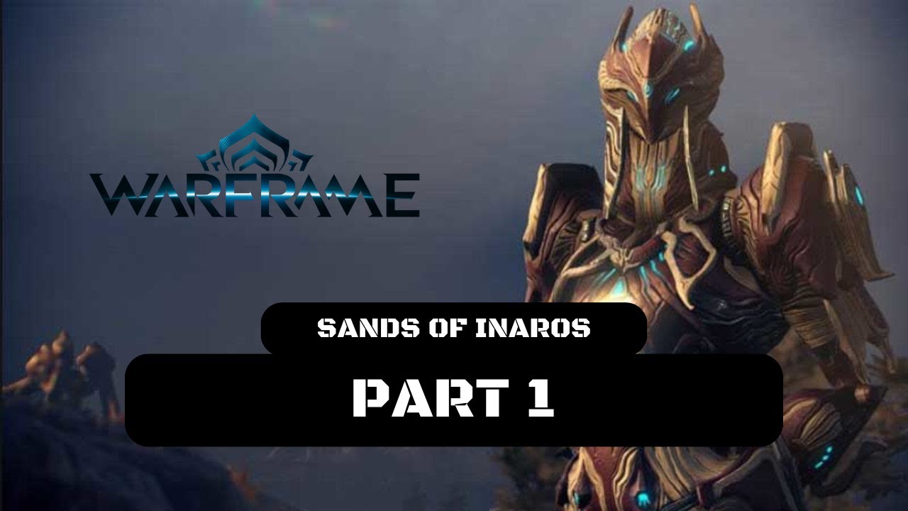 Warframe: Пески Инароса. Прохождение. Часть 1. Исследование гробницы.
