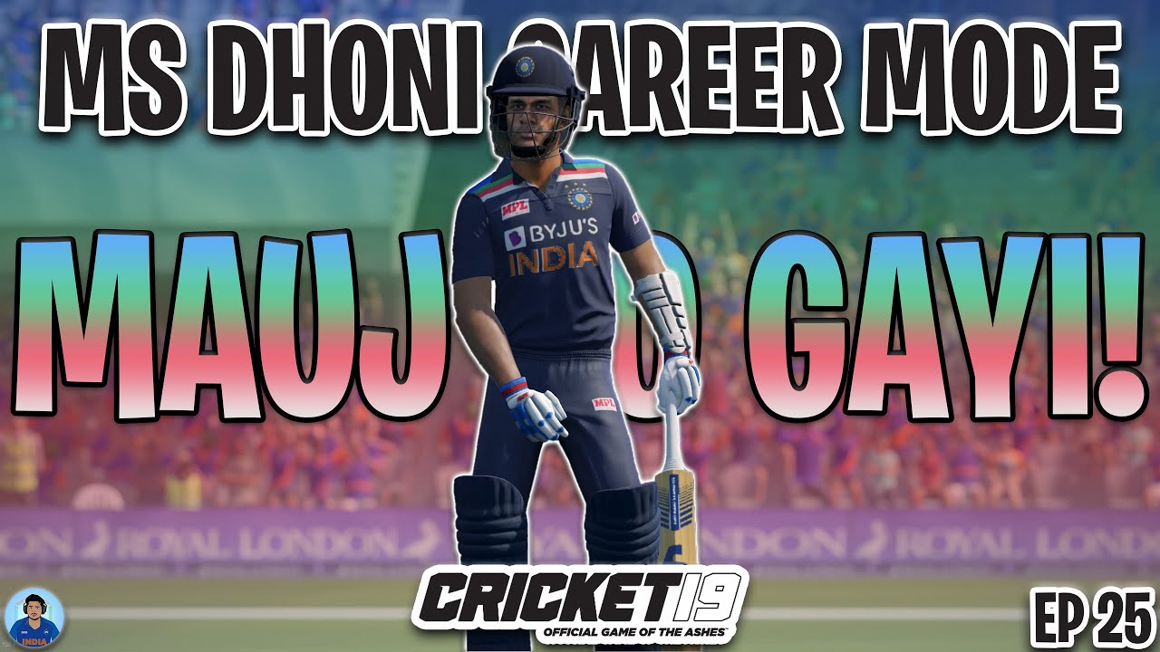 *World Record* 7 Matches in a Single Episode - MS Dhoni 🇮🇳 Career Mode - Cricket 19 [EP 25]