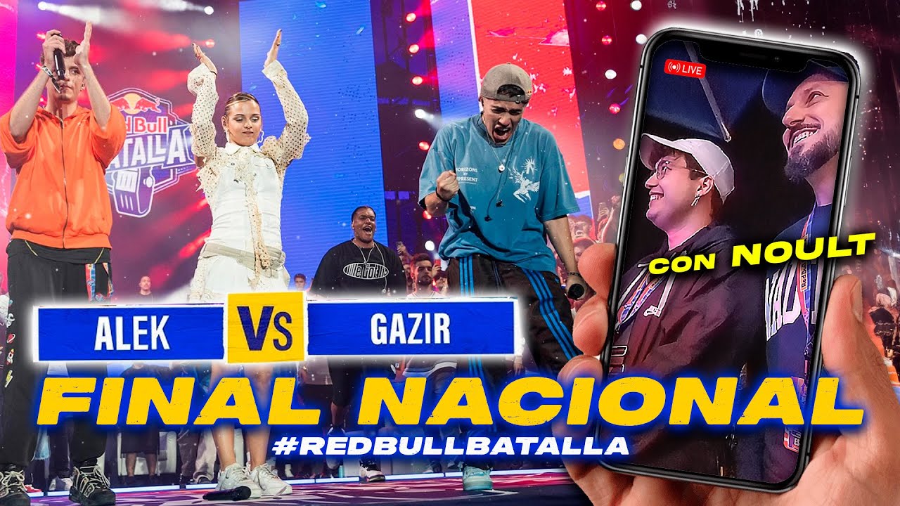 ¿LA MEJOR FINAL DE RED BULL ESPAÑA DE LA HISTORIA? ALEK VS GAZIR (REACCIÓN EN DIRECTO CON NOULT)