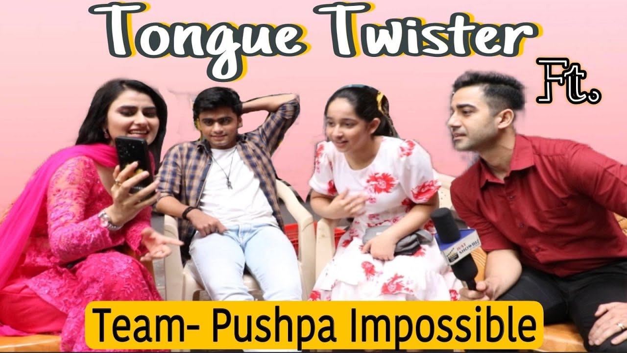 #Exclusive Pushpa Impossible Tongue Twister Ft. Team Pushpa