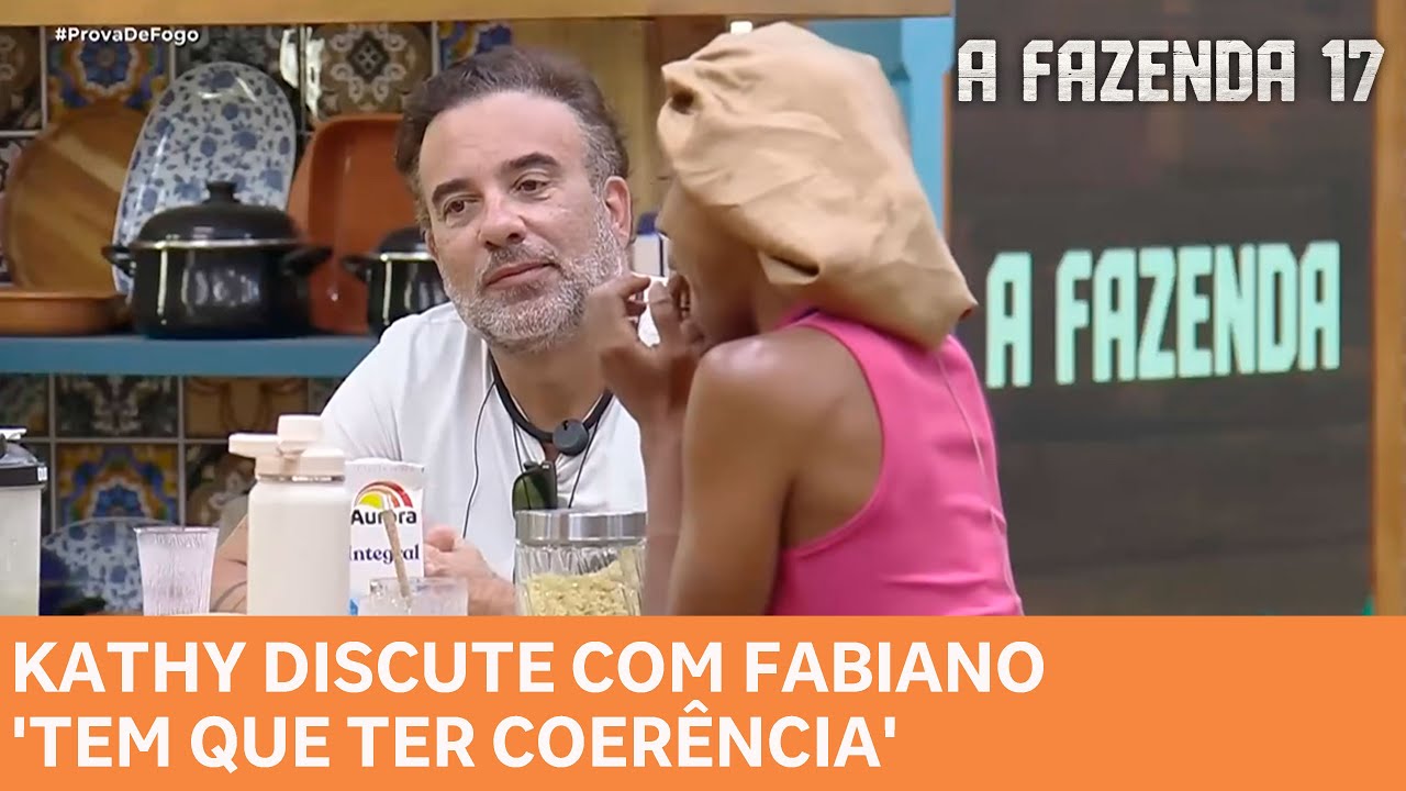 A FAZENDA 17: Kathy discute com Fabiano na cozinha 'Tem que ter coerência'