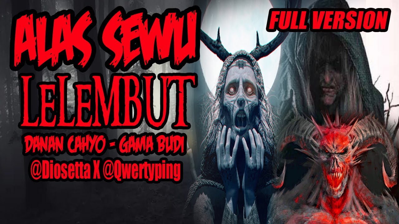 KISAH MISTERI - ALAS SEWU LELEMBUT - FULL VERSION - THREAD HORROR @DIOSETTA