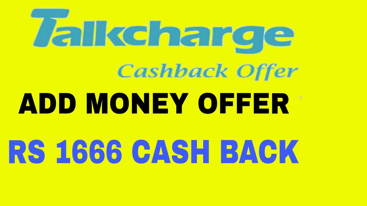 Add money offer.Rs 1666 cash back.dhamaka offer.talkcharge wallet se maha cash back offer