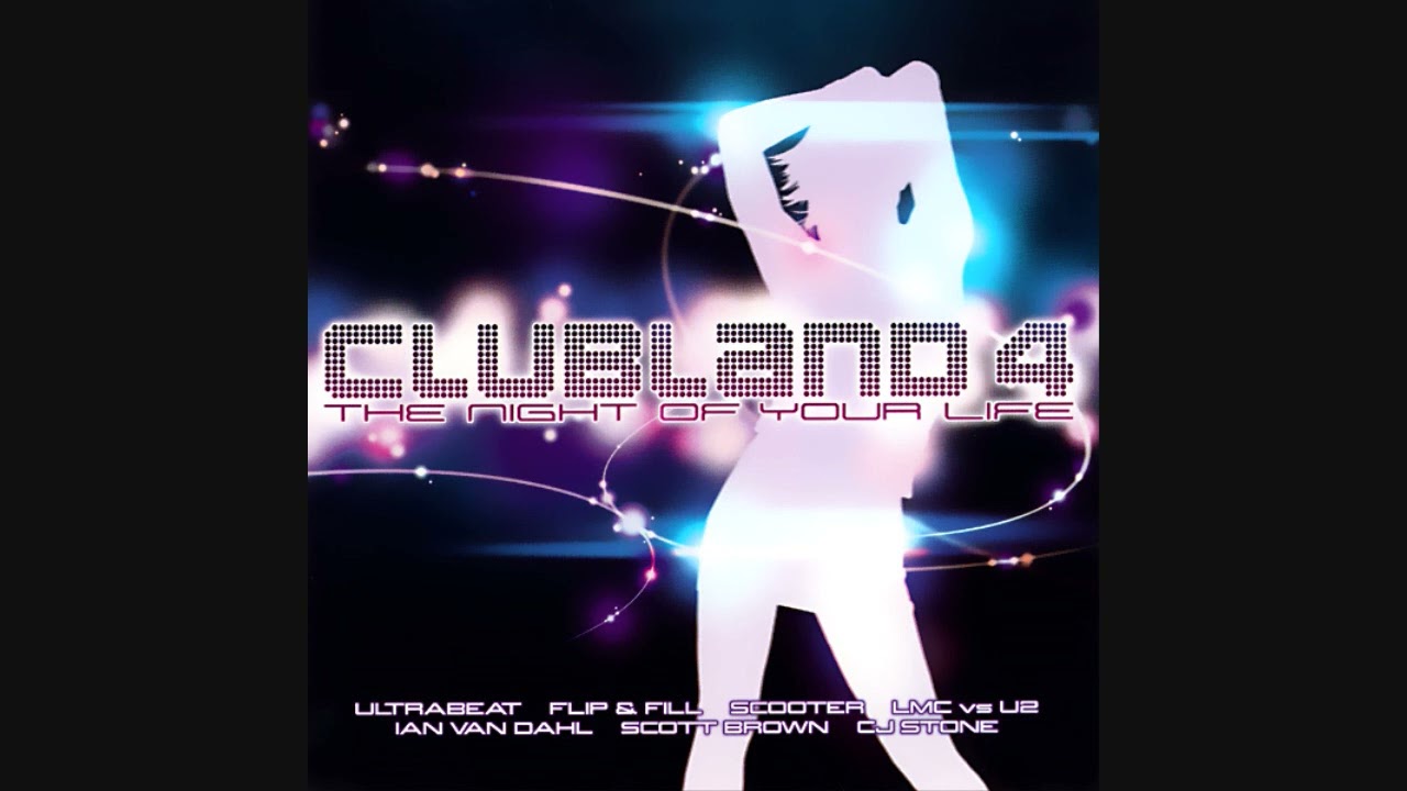 Clubland 4: The Night Of Your Life - CD1 Night One