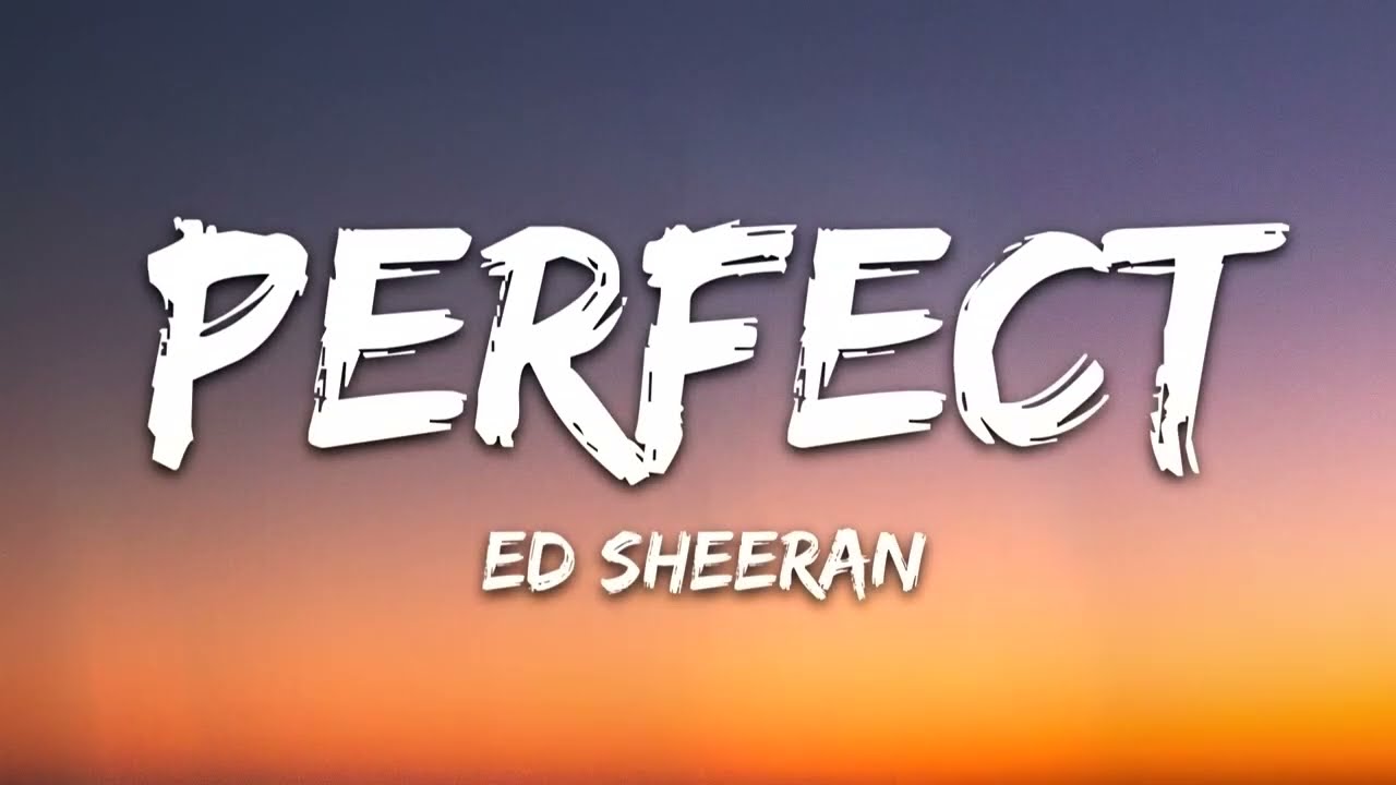 Ed Sheeran   Perfect Lyrics