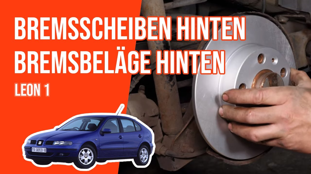 Wie Leon 1 Bremsscheiben hinten, Bremsbeläge hinten wechseln 🚗