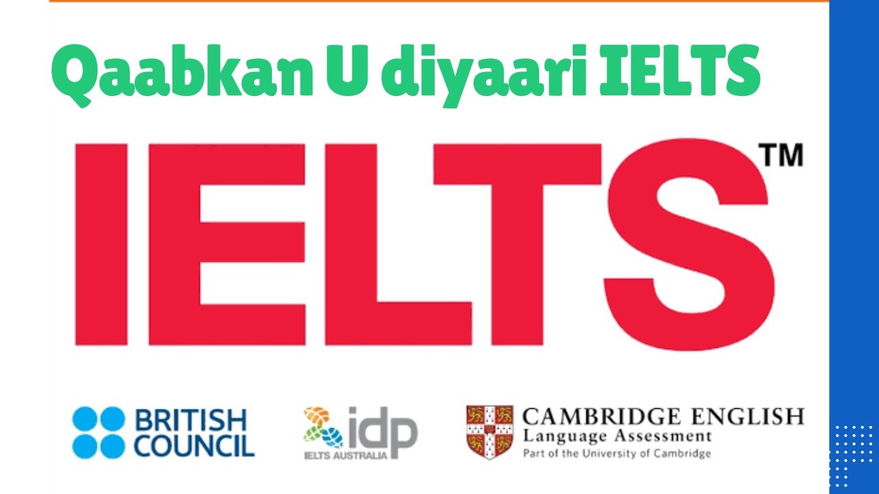 Waa maxay IELTS’ sidee ku diyaarin kartaa IELTS prepiration.