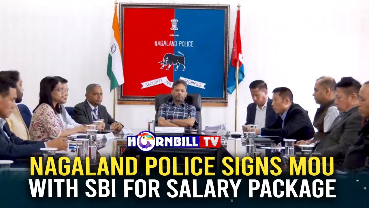 NAGALAND POLICE SIGNS MOU WITH SBI FOR SALARY PACKAGE
