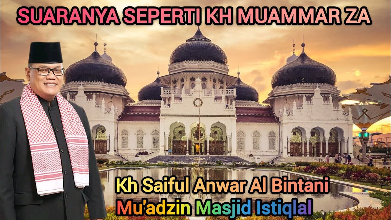 CENGKOK ADZAN SEPERTI KH MUAMMAR ZA | KH SAIFUL ANWAR ADZAN DI MASJID ISTIQLAL