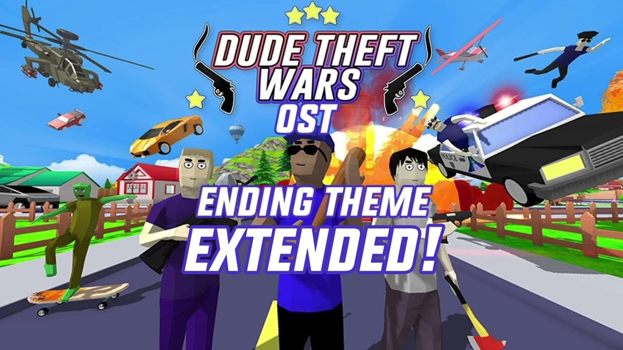 DUDE THEFT WARS | OFFICIAL EXTENDED OST