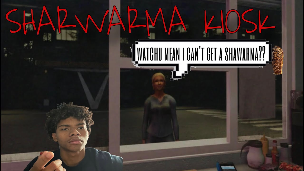 Don't ever serve shawarmas at 3am (shawarma kiosk)