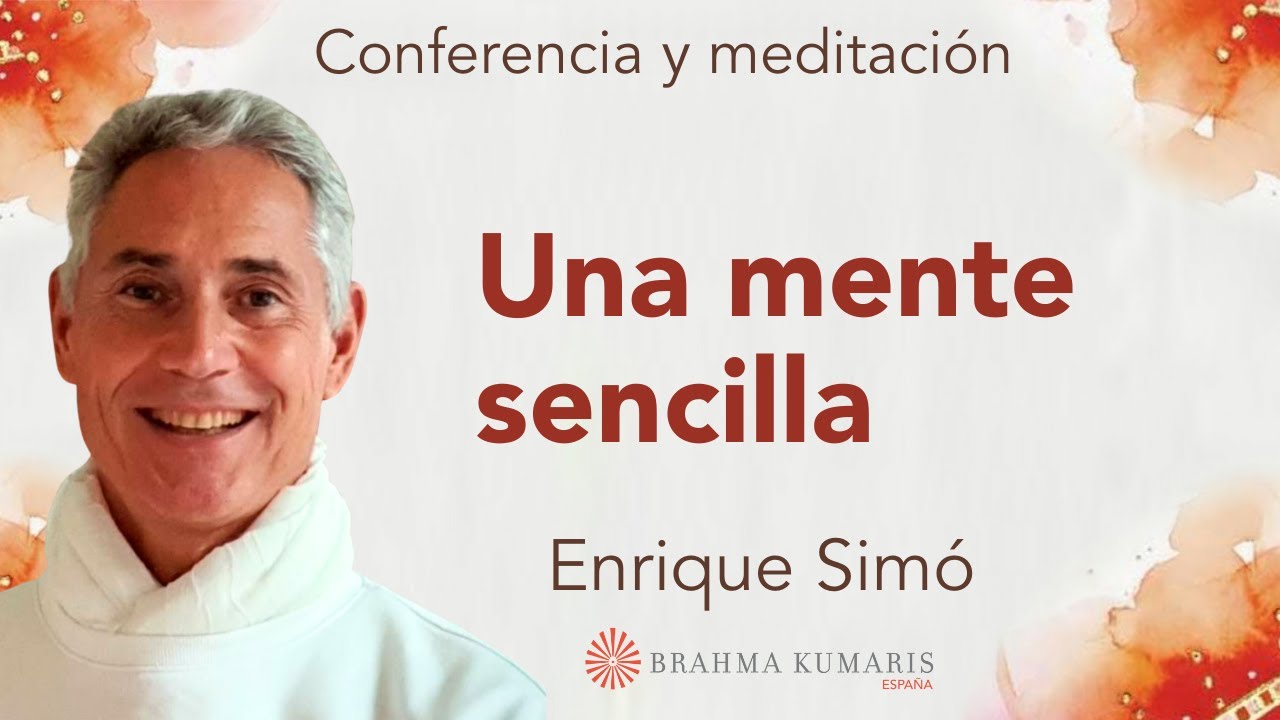 Meditación y conferencia: “Una mente sencilla”, con Enrique Simó